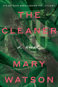The Cleaner (A Novel) - 9798217085910 by Mary Watson, 9798217085910