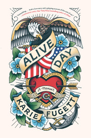 Alive Day (A Memoir) by Karie Fugett, 9780593231081