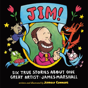 JIM! (Six True Stories about One Great Artist: James Marshall) by Jerrold Connors, Jerrold Connors, 9780593859346