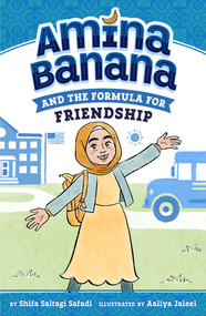 Amina Banana and the Formula for Friendship by Shifa Saltagi Safadi, Aaliya Jaleel, 9780593699140