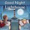 Good Night Lighthouse by Adam Gamble, Mark Jasper, Giuliano Aloisi, 9781649071316