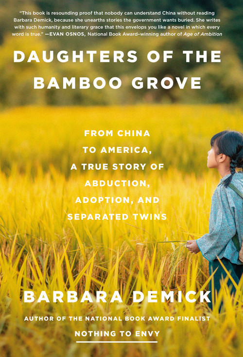 Daughters of the Bamboo Grove (From China to America, a True Story of Abduction, Adoption, and Separated Twins) by Barbara Demick, 9780593132746