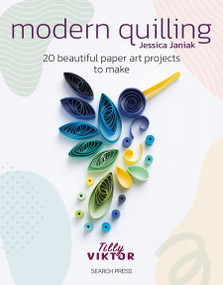 Modern Quilling (20 beautiful paper art projects to make) by Jessica Janiak, 9781800922501