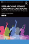 Researching Second Language Classrooms (Qualitative and Mixed Methods Approaches) by Debra A. Friedman, 9780367725136