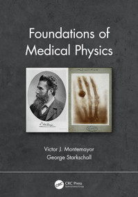 Foundations of Medical Physics by Victor J. Montemayor, George Starkschall, 9780429194764