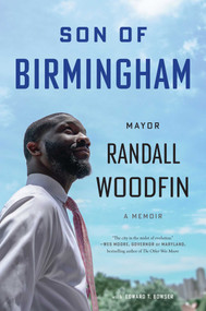 Son of Birmingham (A Memoir) by Randall Woodfin, Edward T. Bowser, 9798895150023
