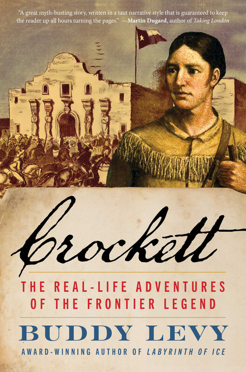 Crockett (The Real-Life Adventures of the Frontier Legend) by Buddy Levy, 9798895150092