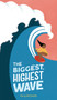The Biggest, Highest Wave by Kerry McQuaide, Kerry McQuaide, 9781441344885