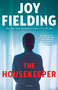 The Housekeeper (A Novel) - 9780593158944 by Joy Fielding, 9780593158944