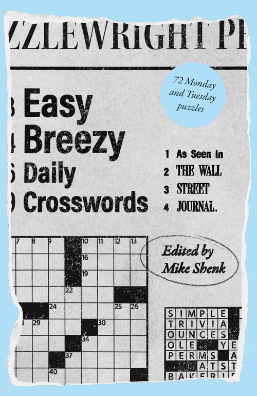 Easy Breezy Daily Crosswords (As Seen in The Wall Street Journal) by Mike Shenk, 9781454956969