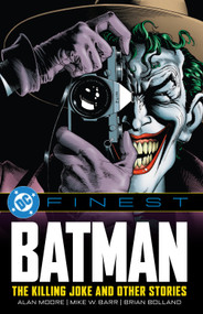 DC Finest: Batman: The Killing Joke and Other Stories by Alan Moore, Mike W. Barr, Brian Bolland, 9781799501459