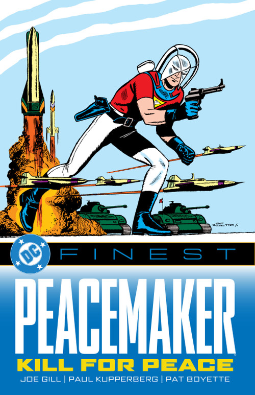 DC Finest: Peacemaker: Kill for Peace by Joe Gill, Paul Kupperberg, Pat Boyette, 9781799500988