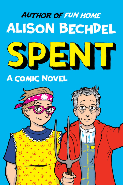 Spent (A Comic Novel) by Alison Bechdel, 9780063278929