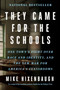 They Came for the Schools (One Town's Fight Over Race and Identity, and the New War for America's Classrooms) - 9780063307254 by Mike Hixenbaugh, 9780063307254