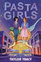 Pasta Girls by Taylor Tracy, 9780063326866