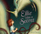 Ellie Has a Secret by Amelia Bothe, Amelia Bothe, 9780063373150