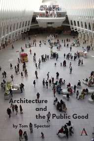 Architecture and the Public Good - 9781839993817 by Tom Spector, 9781839993817