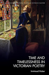 Time and Timelessness in Victorian Poetry - 9781399511827 by Irmtraud Huber, 9781399511827