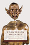 Conversion Machines (Apparatus, Artifice, Body) - 9781399516013 by Bronwen Wilson, Paul Yachnin, 9781399516013