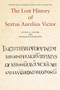 The Lost History of Sextus Aurelius Victor by Justin Stover, George Woudhuysen, 9781474492881