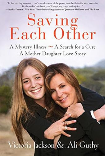 Saving Each Other: A Mother-Daughter Love Story by Victoria Jackson, 9781595911445