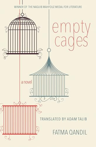 Empty Cages (A Novel) by Fatma Qandil, Adam Talib, 9781649033208