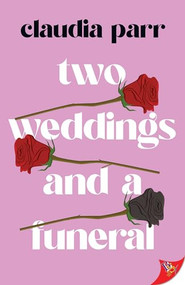 Two Weddings and a Funeral by Claudia Parr, 9781636798202