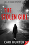 The Stolen Girl by Cari Hunter, 9781636798226