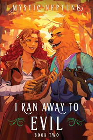 I Ran Away to Evil 2 (A Cozy LitRPG Rom-Com) by Mystic Neptune, 9781039454255