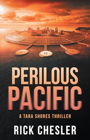Perilous Pacific (A Tara Shores Thriller) by Rick Chesler, 9798887980614