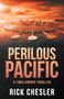 Perilous Pacific (A Tara Shores Thriller) by Rick Chesler, 9798887980614