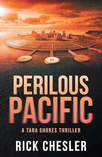 Perilous Pacific (A Tara Shores Thriller) - 9798887980607 by Rick Chesler, 9798887980607
