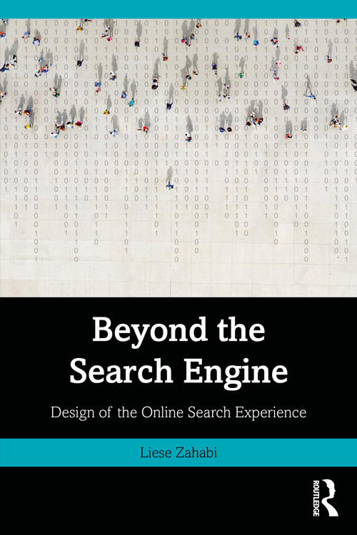 Beyond the Search Engine (Design of the Online Search Experience) by Liese Zahabi, 9781032481944