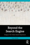 Beyond the Search Engine (Design of the Online Search Experience) by Liese Zahabi, 9781032481944