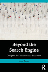 Beyond the Search Engine (Design of the Online Search Experience) by Liese Zahabi, 9781032481944