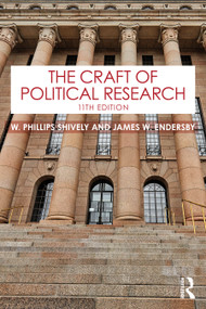 The Craft of Political Research by W. Phillips Shively, James W. Endersby, 9781032414966