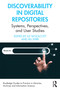 Discoverability in Digital Repositories (Systems, Perspectives, and User Studies) by Liz Woolcott, Ali Shiri, 9781032106588