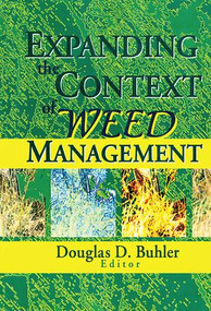 Expanding the Context of Weed Management by Douglas Buhler, 9781560220633