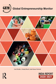 Global Entrepreneurship Monitor India Report 2020/21 (A National Study on Entrepreneurship) by Sunil Shukla, Amit Kumar Dwivedi, Pankaj Bharti, 9781032224176
