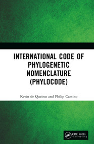 International Code of Phylogenetic Nomenclature (PhyloCode) by Kevin de Queiroz, Philip Cantino, 9781138332829
