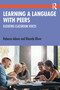 Learning a Language with Peers (Elevating Classroom Voices) by Rebecca Adams, Rhonda Oliver, 9780367417048