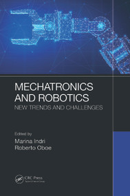 Mechatronics and Robotics (New Trends and Challenges) by Marina Indri, Roberto Oboe, 9780367562045