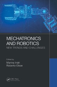 Mechatronics and Robotics (New Trends and Challenges) by Marina Indri, Roberto Oboe, 9780367562045