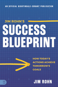 Jim Rohn's Success Blueprint (How Today's Actions Achieve Tomorrow's Goals) by Jim Rohn, 9781640954939