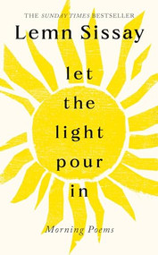 Let the Light Pour In by Lemn Sissay, 9781805301134