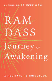 Journey of Awakening (A Meditator's Guidebook) - 9780593976739 by Ram Dass, 9780593976739