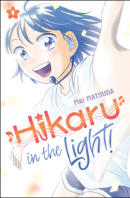 Hikaru in the Light! (Volume 1) - 9781546140993 by Mai Matsuda, 9781546140993