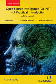Open Source Intelligence (OSINT) - A practical Introduction (A Field Manual) by Varin Khera, Anand R. Prasad, Suksit Kwanoran, 9788770047173