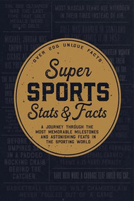 Super Sports Stats & Facts Softcover Book by Willow Creek Press, 9781682349823