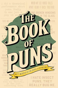 The Book of Puns Softcover Book by Willow Creek Press, 9781682349809